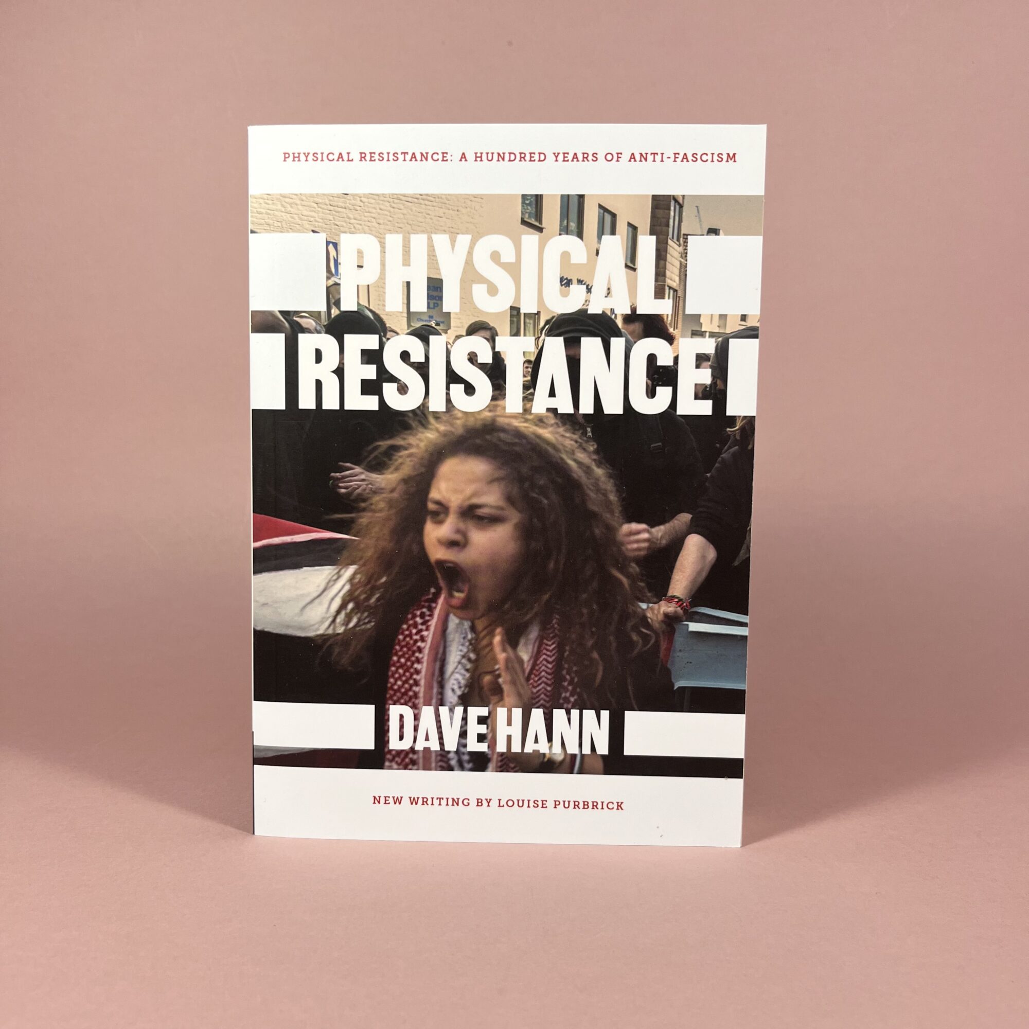 Physical Resistance: A Hundred Years of Anti-Fascism