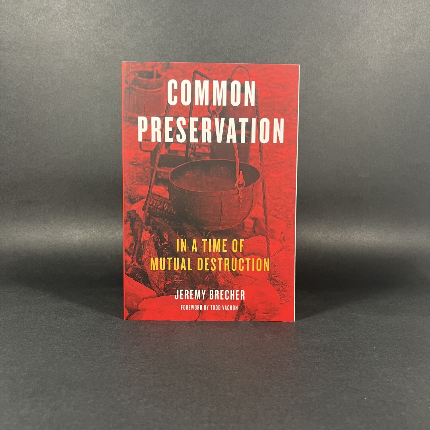 Common Preservation: In a Time of Mutual Destruction