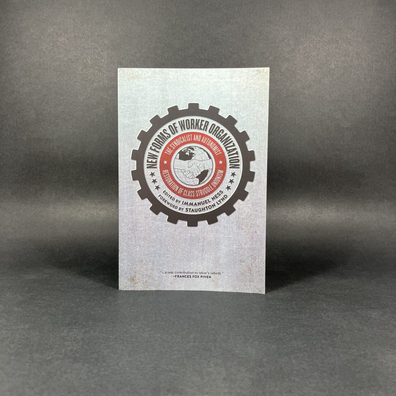 New Forms of Worker Organization: The Syndicalist and Autonomist Restoration of Class Struggle Unionism