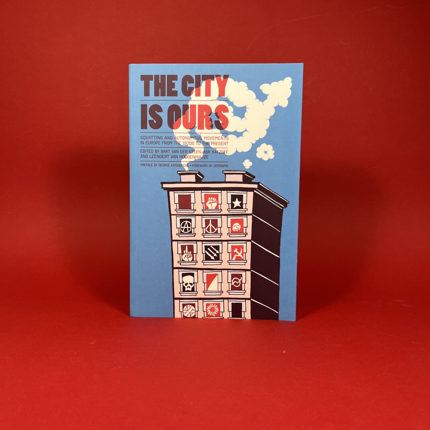 The City Is Ours: Squatting and Autonomous Movements in Europe from the 1970s to the Present