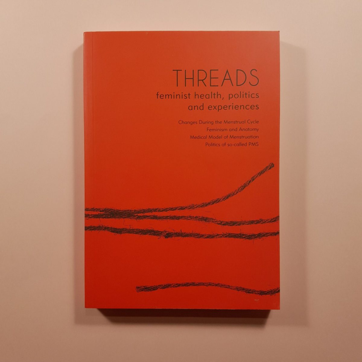 Threads: feminist health, politics and experiences