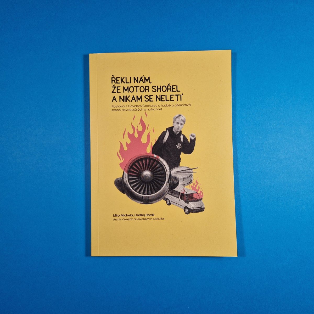 Řekli nám, že motor shořel a nikam se neletí