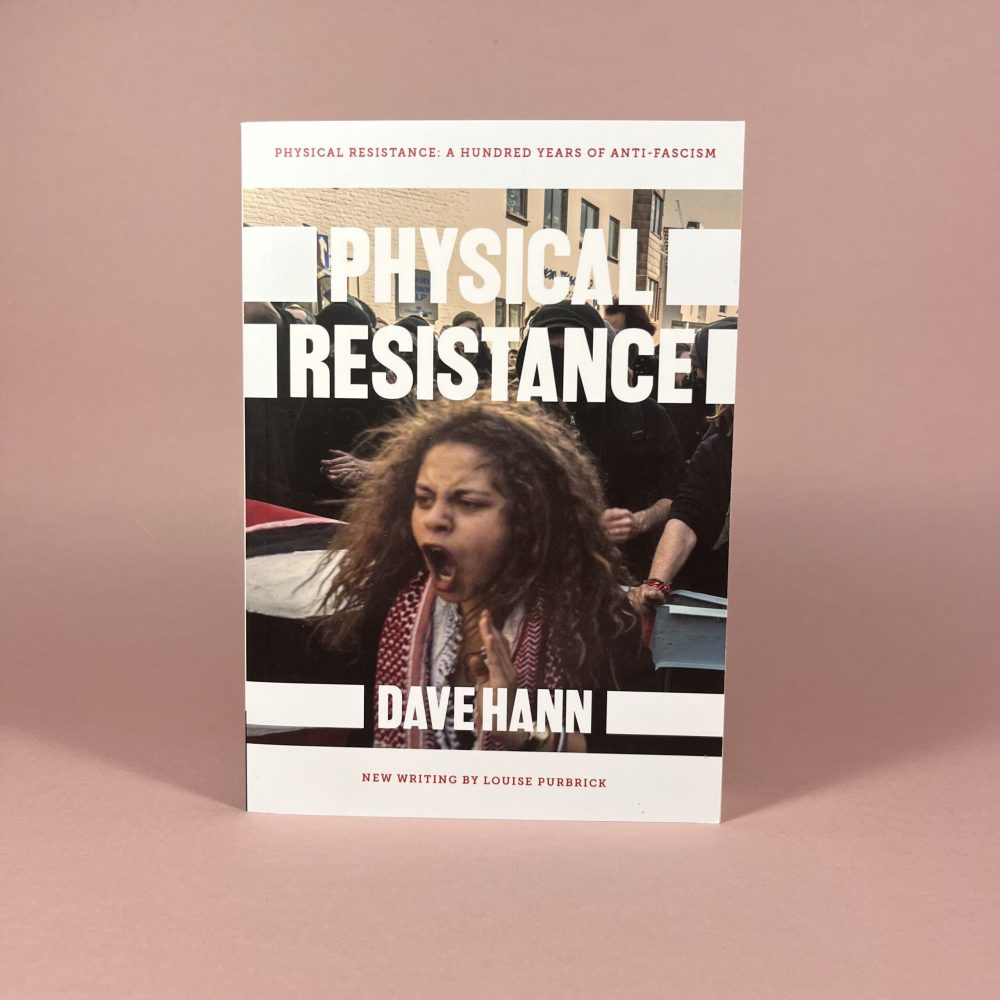 Physical Resistance: A Hundred Years of Anti-Fascism
