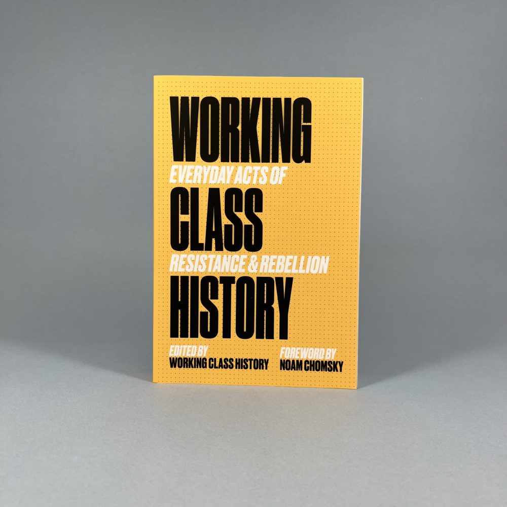 Working Class History: Everyday Acts of Resistance & Rebellion