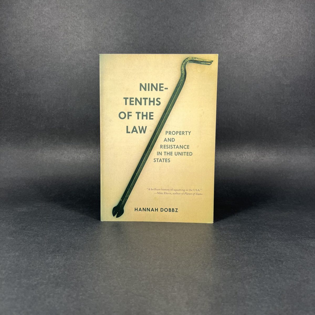 Nine-Tenths of the Law: Property and Resistance in the United States