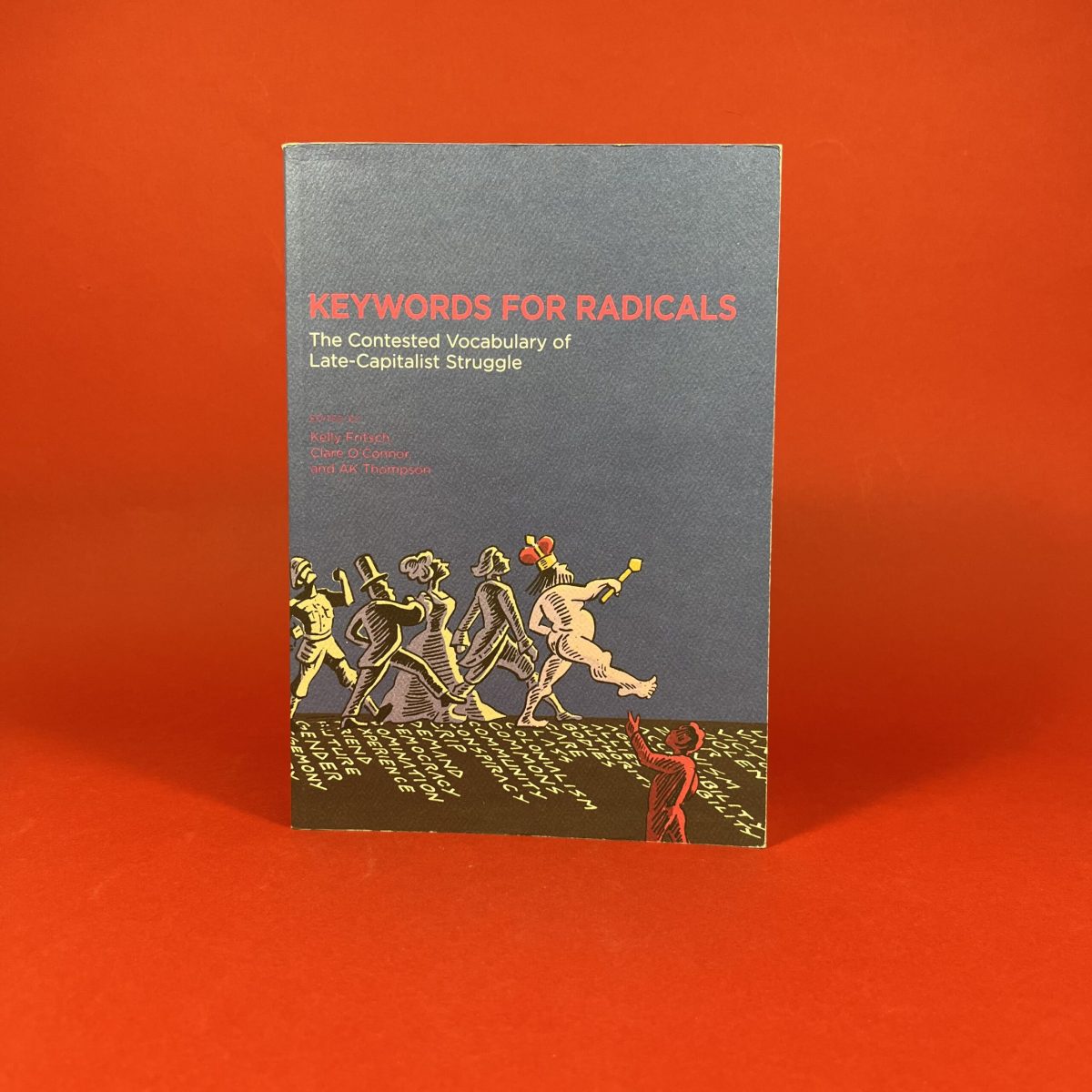 Keywords for Radicals: The Contested Vocabulary of Late-Capitalist Struggle