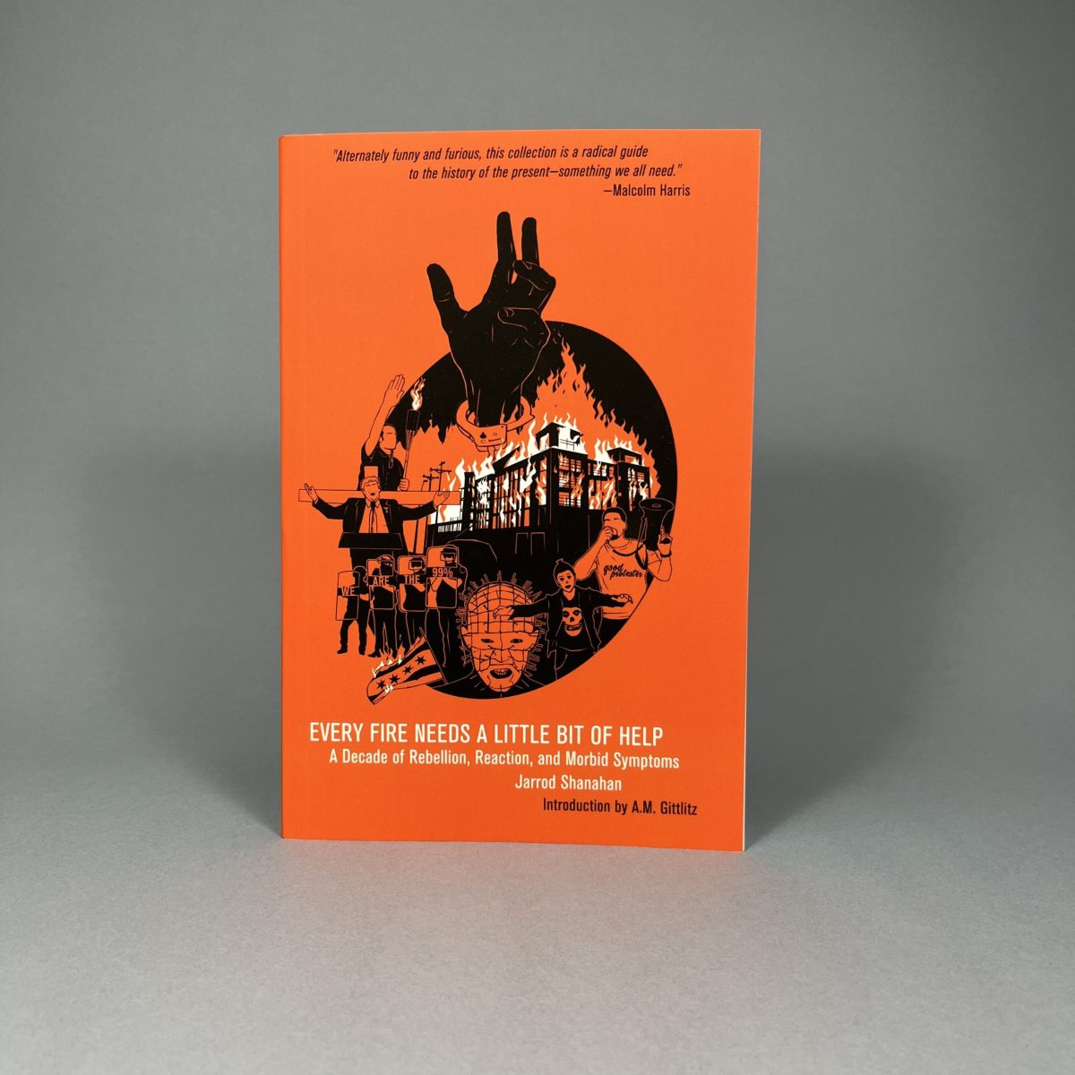 Every Fire Needs a Little Bit of Help: A Decade of Rebellion, Reaction, and Morbid Symptoms