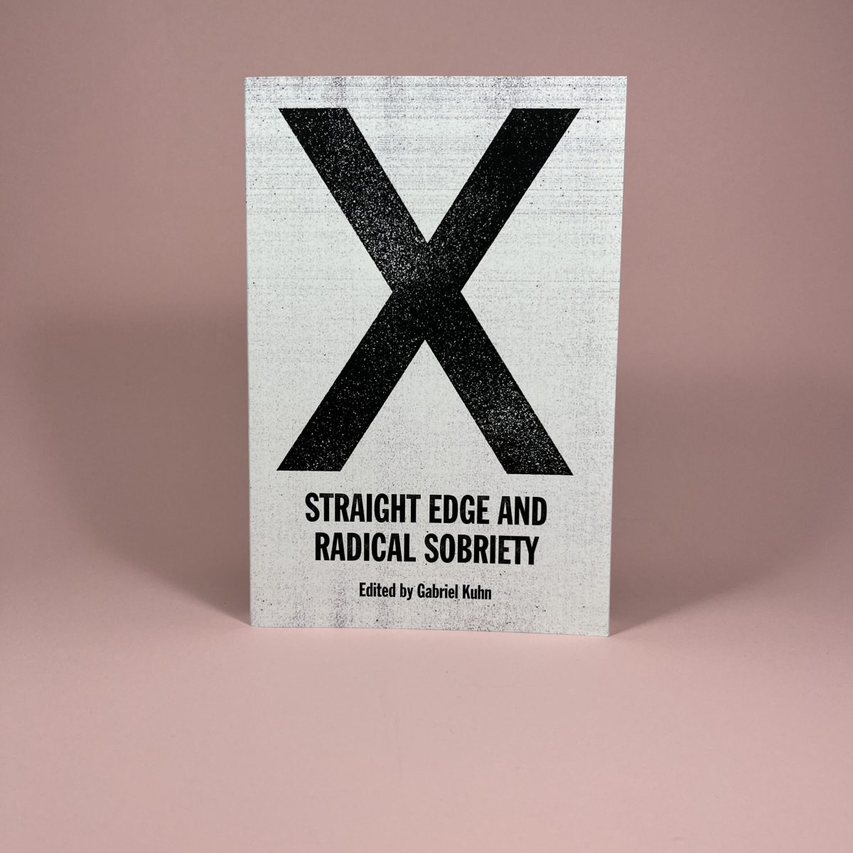 X: Straight Edge and Radical Sobriety