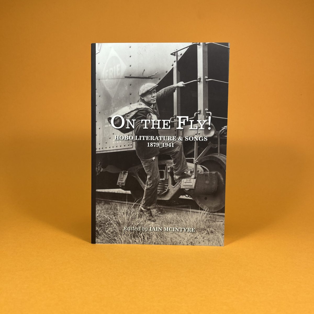 On the Fly! Hobo Literature and Songs, 1879–1941