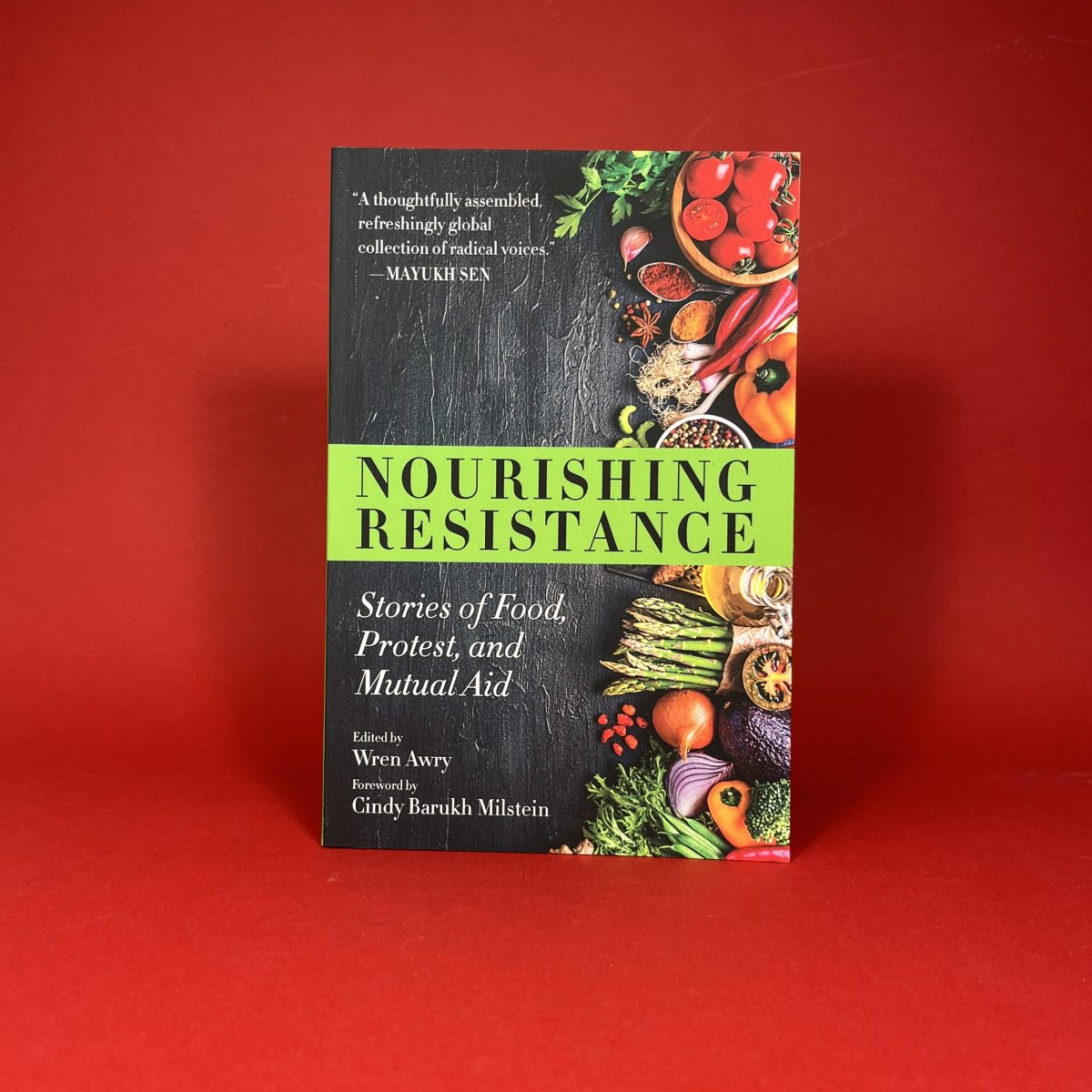 Nourishing Resistance: Stories of Food, Protest, and Mutual Aid