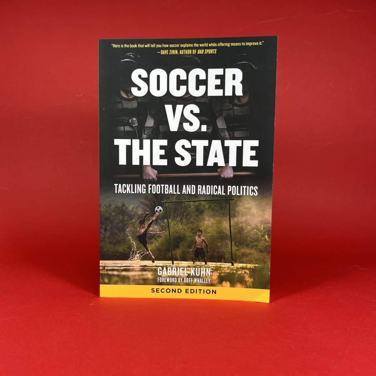 Soccer vs. the State: Tackling Football and Radical Politics