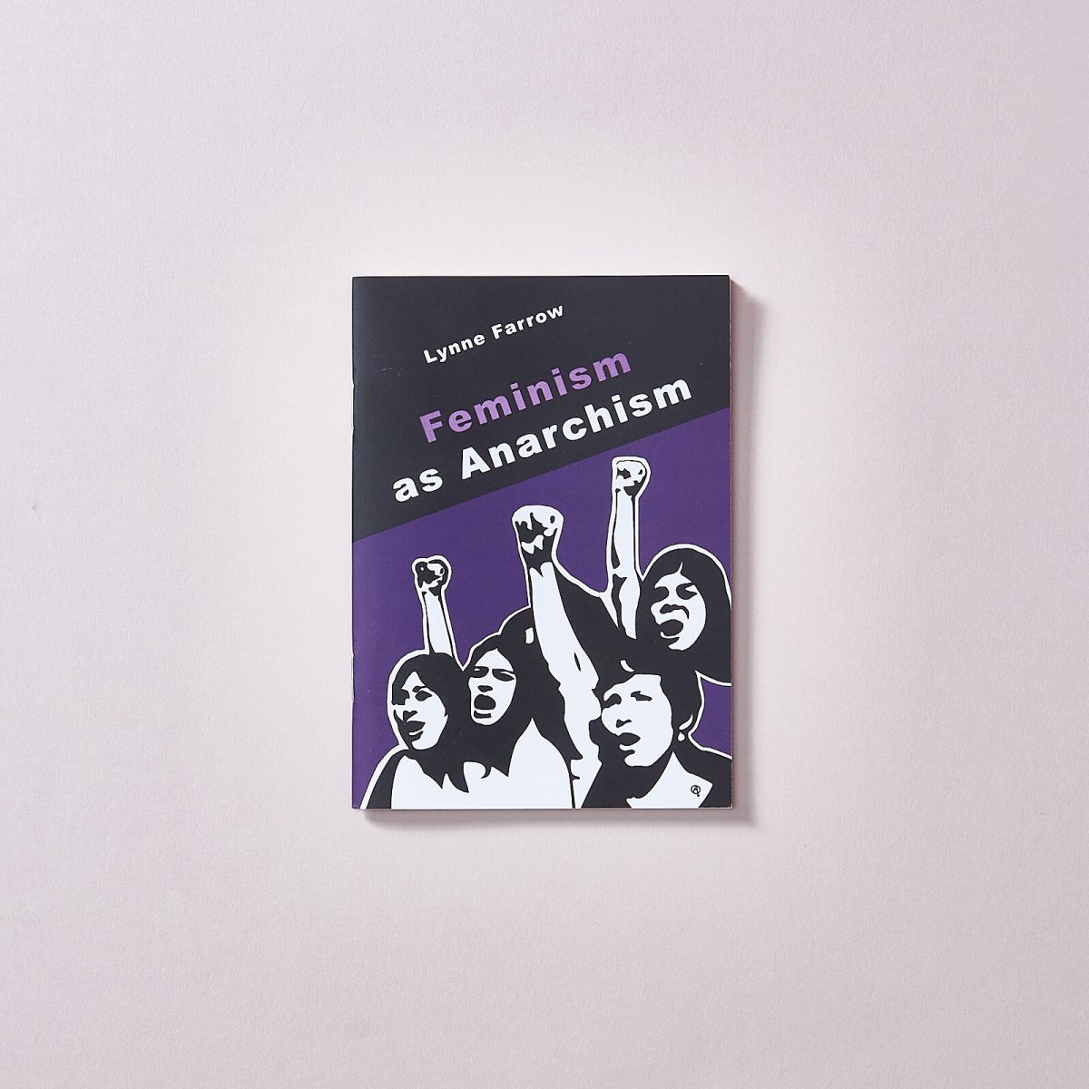 Feminism as Anarchism