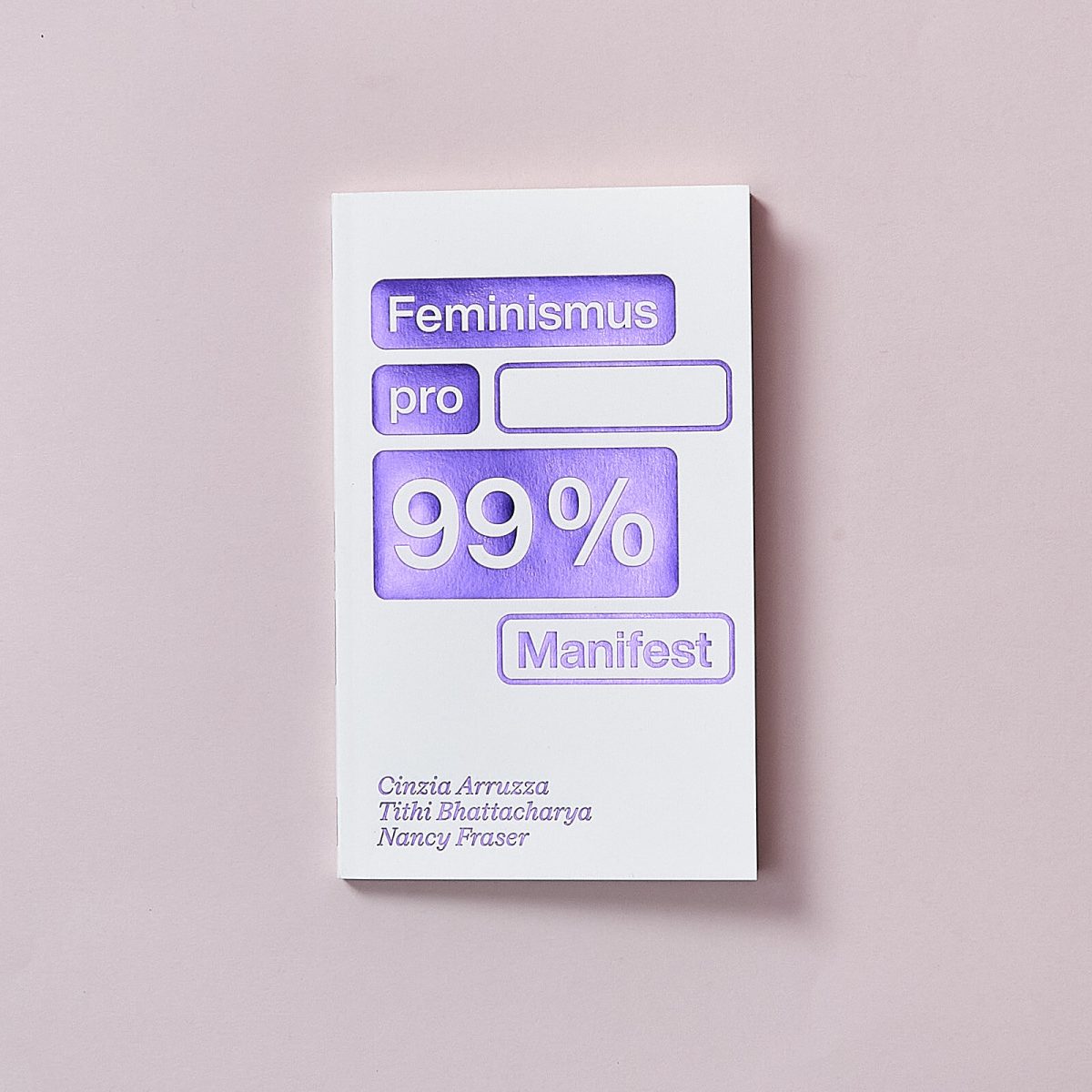 Feminismus pro 99 procent: Manifest