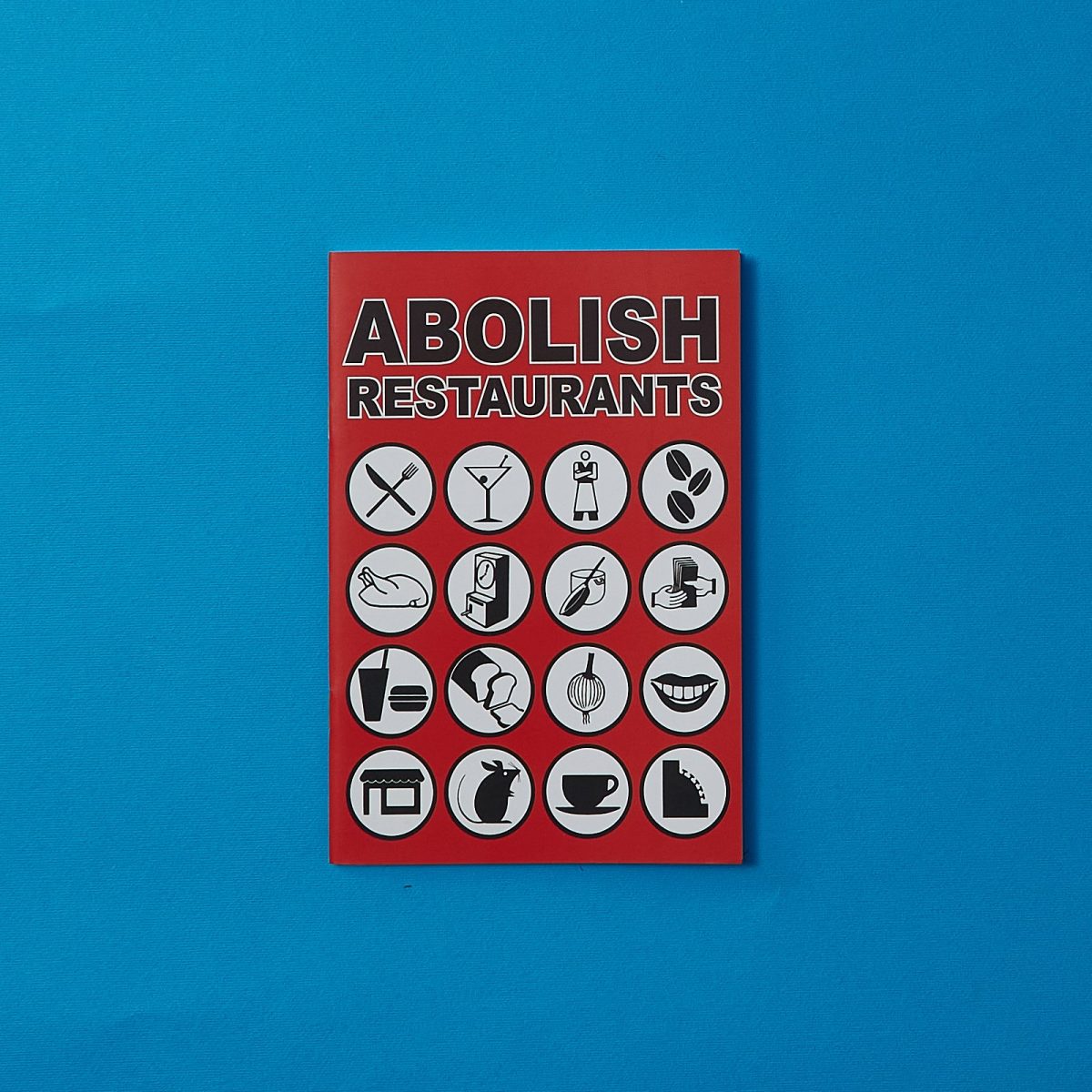 Abolish Restaurants
