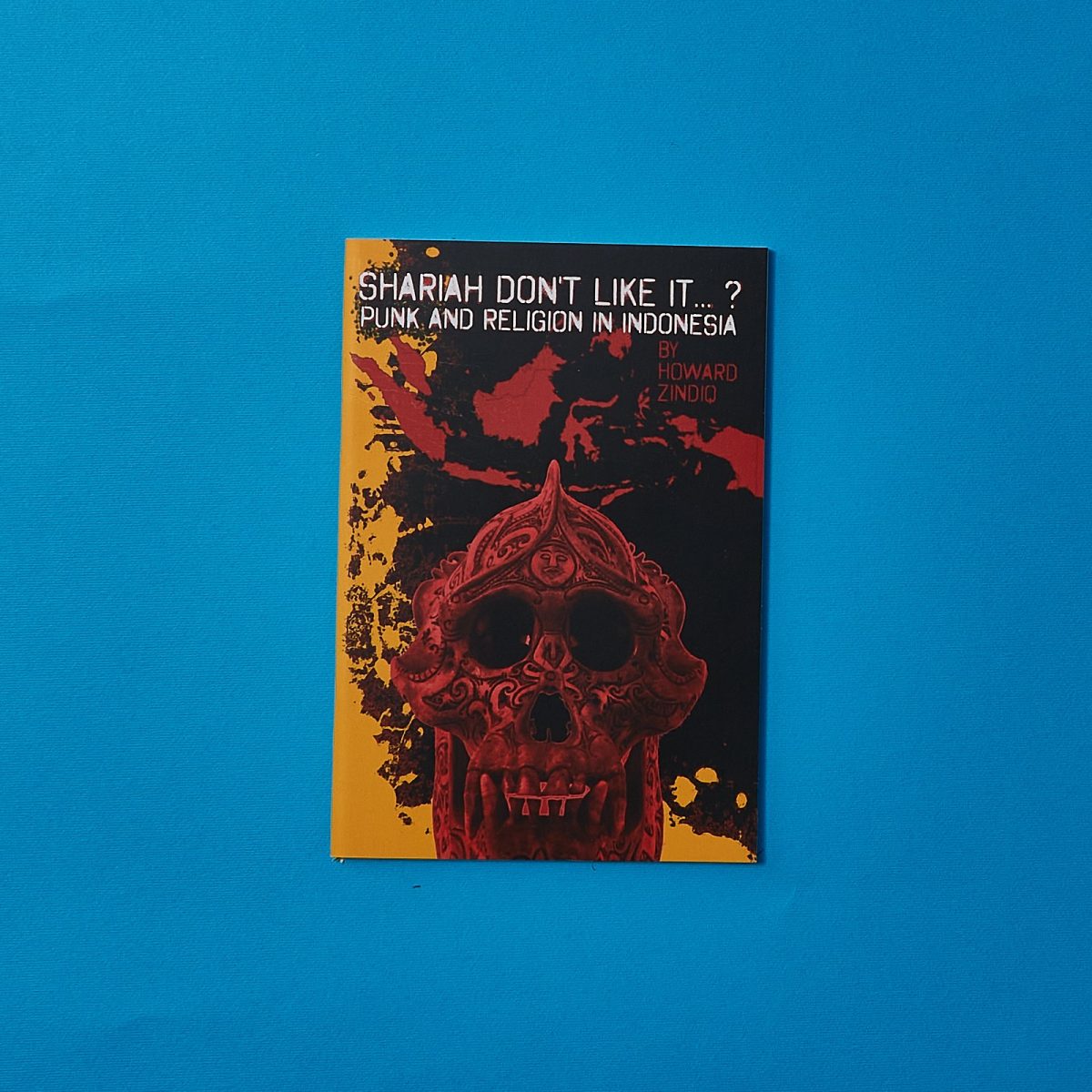 Shariah Don’t Like It … ?: Punk and Religion in Indonesia