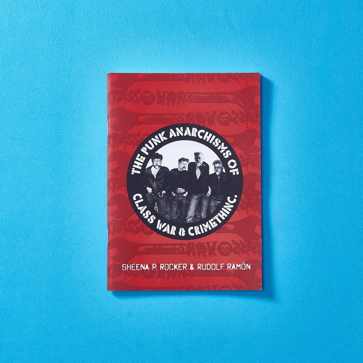 The Punk Anarchism of Class War and Crimthinc