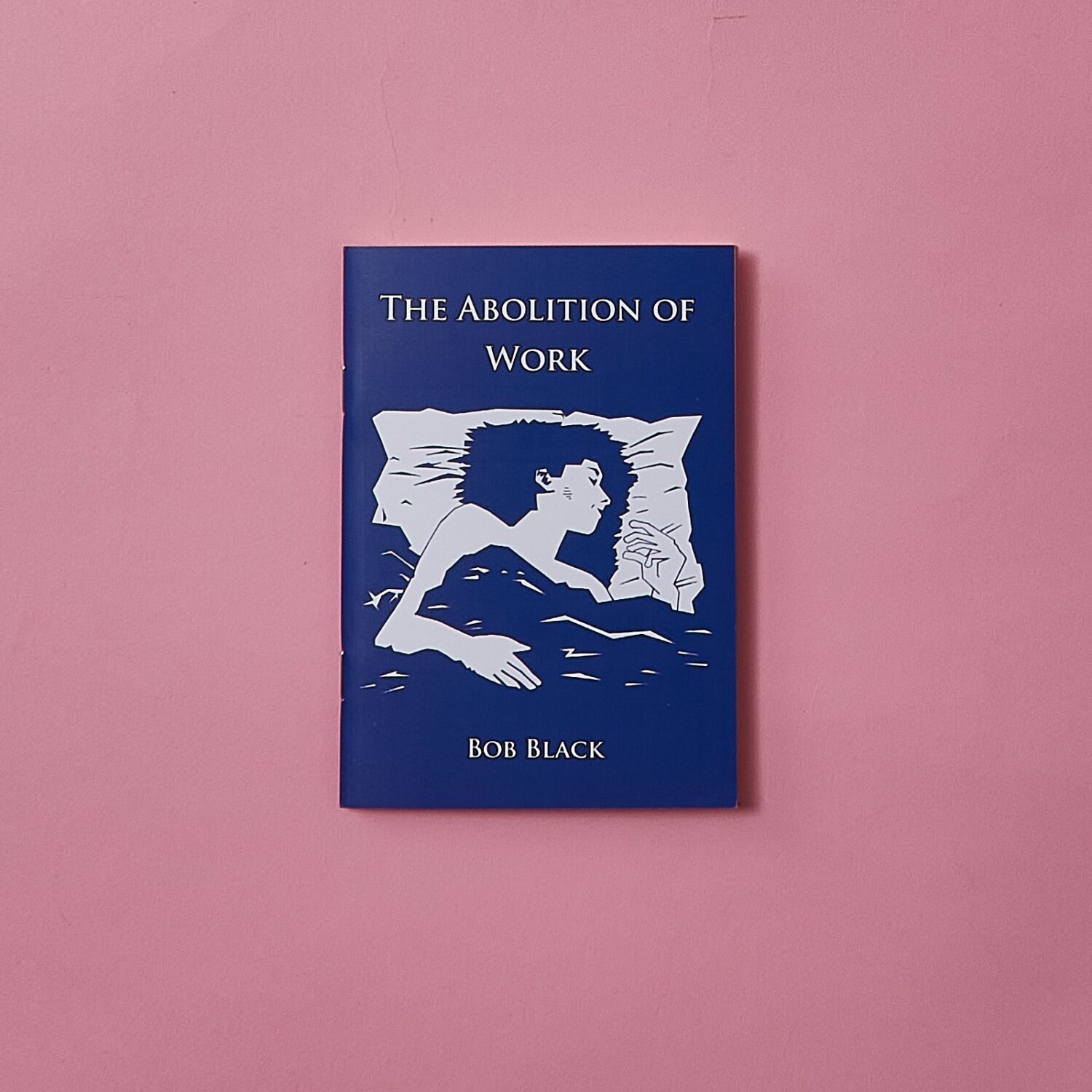 The Abolition of work