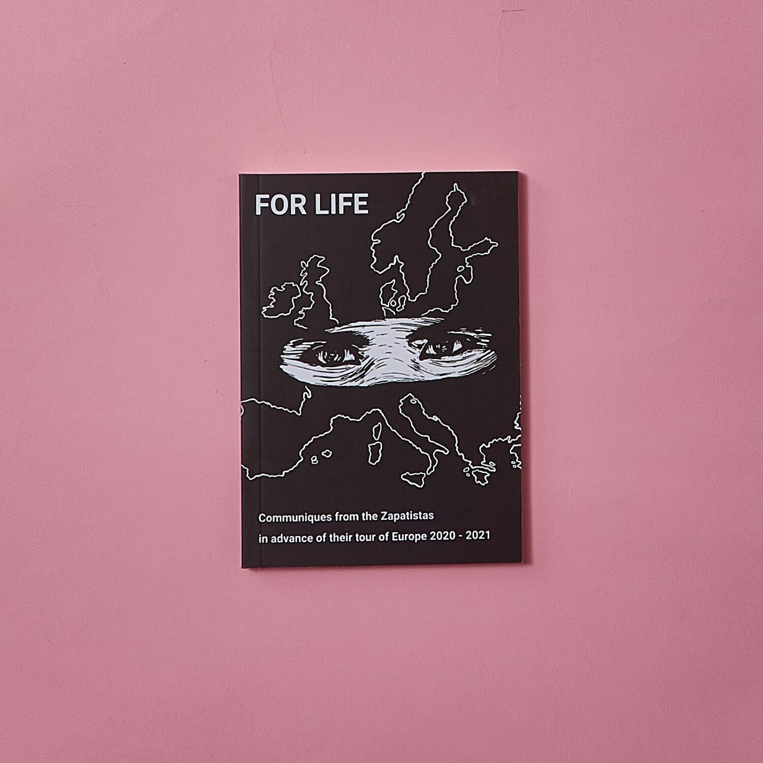 For Life: Communiques from the Zapatistas