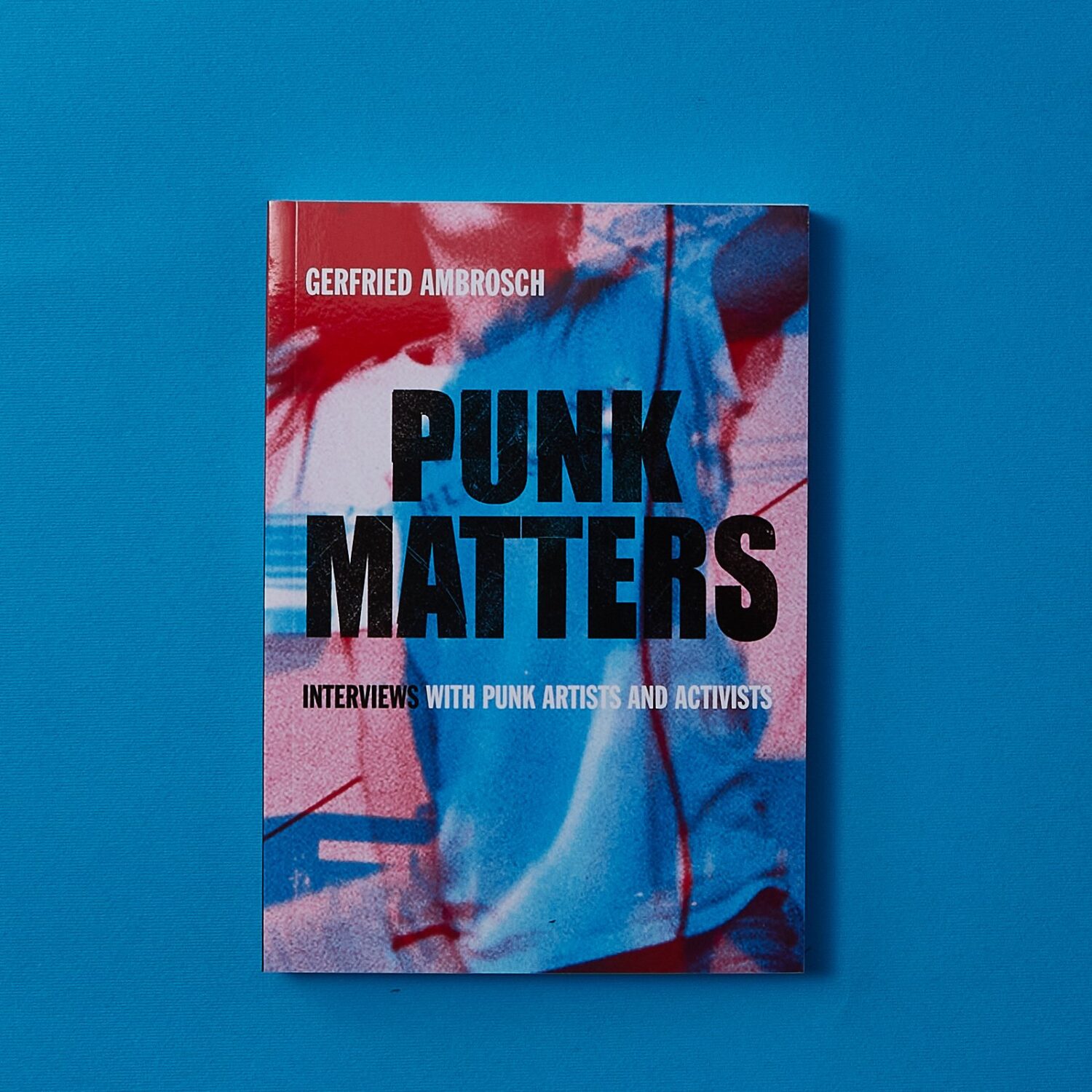 Punk Matters: Interviews with Punk Artists and Activists
