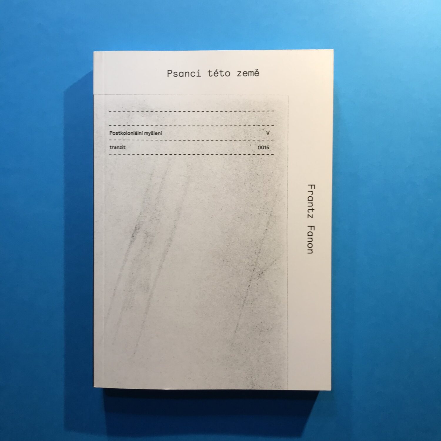 Psanci této země (Postkoloniální myšlení V)