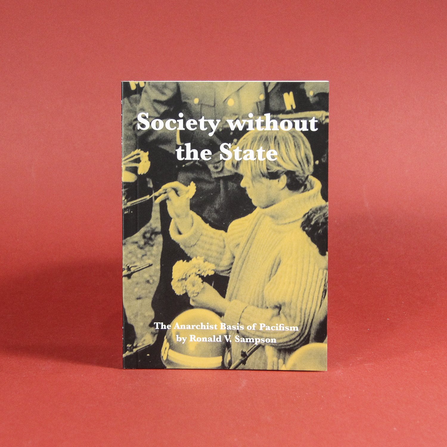 Society without the State: The Anarchist Basis of Pacifism