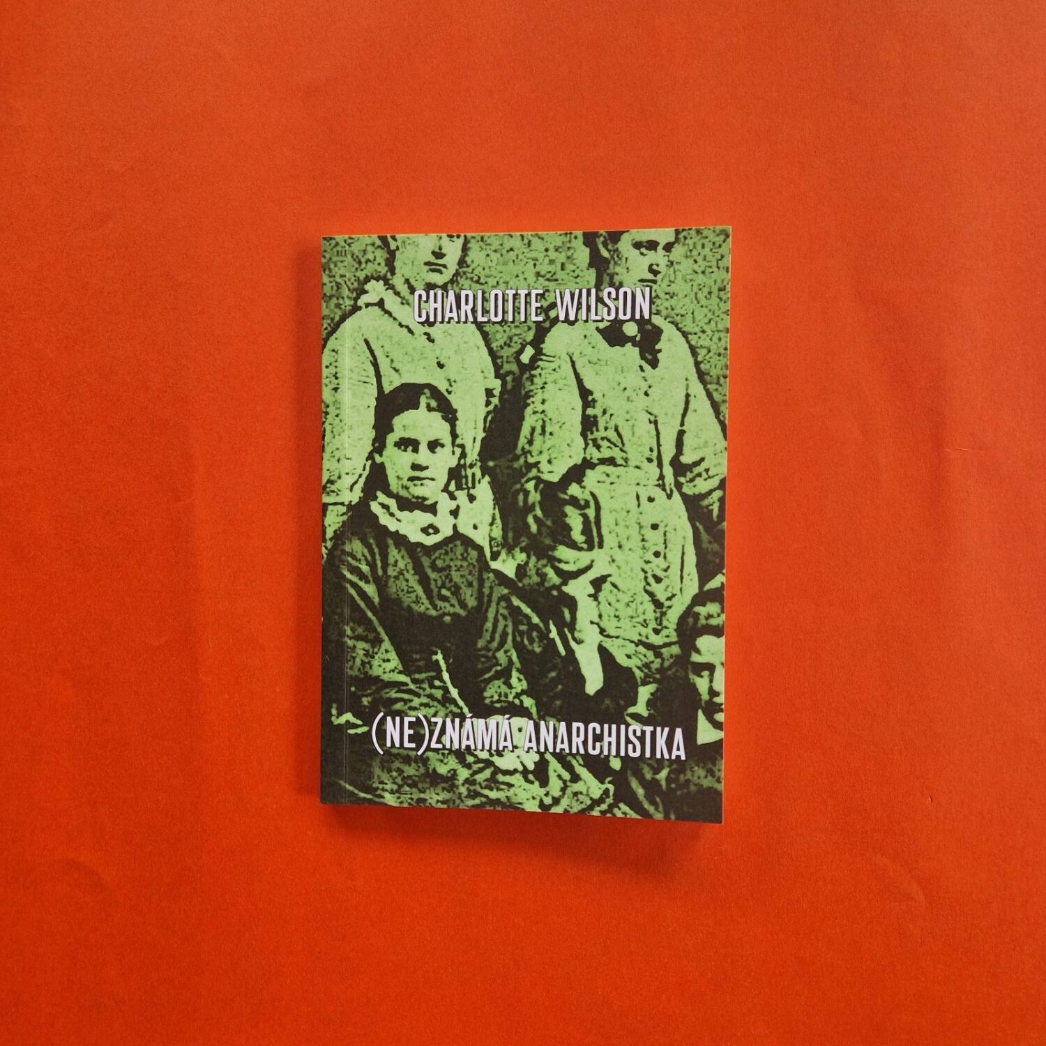 Charlotte Wilson. (Ne)známá anarchistka